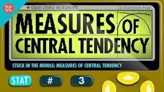 Mean, Median, and Mode: Measures of Central Tendency: Crash Course Statistics #3