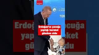 Erdoğan'ın çocuğa yaptığı hareket gündem oldu #erdoğan #çocuk #shorts #tokat