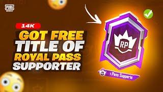 How to get Royal Pass supporter Title for free |Pubg Mobile