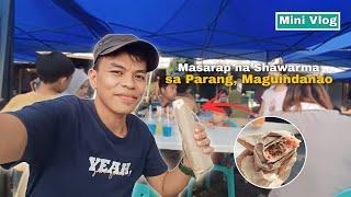 Masarap Na Shawarma Sa Parang, Maguindanao [Mini Vlog] | Saiden Ido