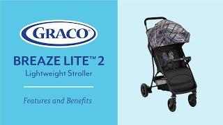 Compact and versatile must buy stroller Graco - Breaze Lite™ 2