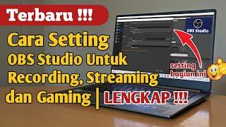 Cara Setting OBS Studio Untuk Recording 2022 | Cara Setting OBS Studio Dengan Kualitas Bagus