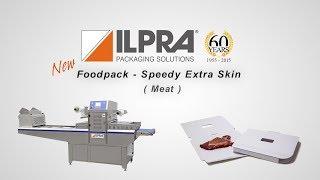 Ilpra tray sealer machine - Speedy Extra Skin - Meat packaging