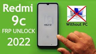 Redmi 9c MiUi 12 FRP Bypass/Unlock Google Account Lock Witout PC New Method 2022