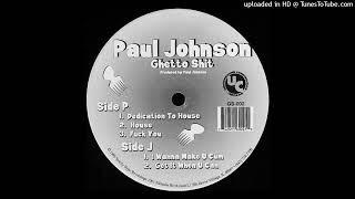 Paul Johnson - Fuck You