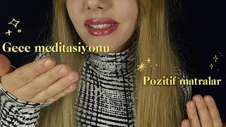 ASMR Türkçe | Gece Meditasyonu Ve Pozitif Mantraları