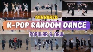 [MIRRORED] K-POP RANDOM DANCE || POPULAR & NEW