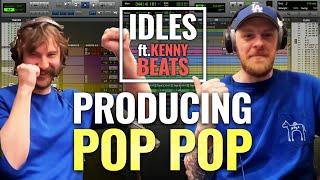 How Kenny Beats and IDLES Almost Broke Nigel Godrich on POP POP POP