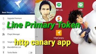 HttpCanary - How to create Line Primary Token 2021 - line bot primary token from httpcanary app