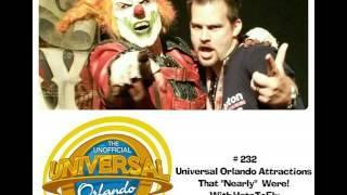 Unofficial Universal Orlando Podcast  #232 - Universal Orlando Attractions that "Nearly" were!...