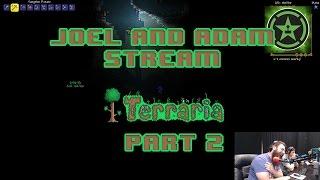 Joel and Adam Stream Terraria - Part 2