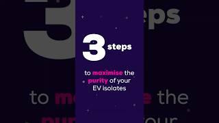 Maximise EV Purity with These 3 Tips