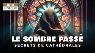 Cathédrales dans l'Histoire : Lieux de Conspirations, Terreur et Manipulations - Documentaire - MG