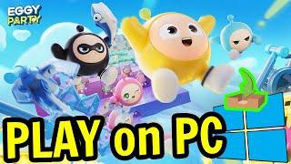  How to PLAY [ Eggy Party ] on PC ▶ DOWNLOAD and INSTALL