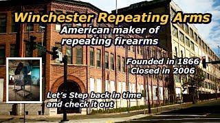 Winchester Repeating Arms - Historic Gun Factory - Let’s Step Back In Time