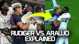 RUDIGER VS ARAUJO, THAT EL CLASICO MOMENT EXPLAINED