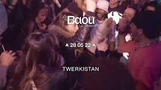 Twerkistan : LMK + DJ Soall + TWK DJ's @ Baou