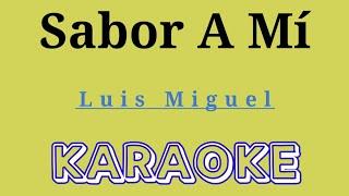 Sabor A Mí - KARAOKE | Song by Luis Miguel