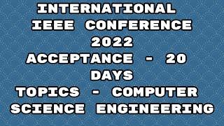 IEEE international conference 2022/ IEEE conference 2022/ 20 days acceptance #shorts