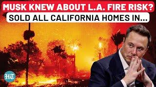 Elon Musk Knew About LA Fire Risk? Tech Billionaire Sold All His 7 California Homes Years Ago