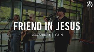 CAIN - Friend In Jesus | CCLI sessions