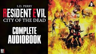 RESIDENT EVIL: CITY OF THE DEAD || Complete Audiobook