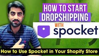 Spocket Dropshipping Tutorial For Beginners | How to Use Spocket in Your Shopify Store