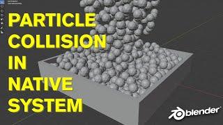 BLENDER TASTY TUTORIALS: PARTICLE COLLISIONS IN NATIVE SYSTEM