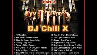 Gospel House Music Mix by "DJ CHILL X"  Part 3