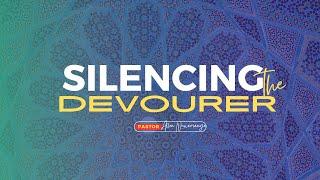 SILENCING THE DEVOURER | PASTOR ALLEN NUWAMANYA | 05-06-2025
