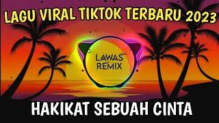 DJ HAKIKAT SEBUAH CINTA LAGU VIRAL TIKTOK 2023 FULL BASS