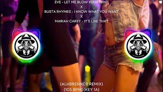 Eve - Let me blow your Mind X Busta Rhymes - I know what you want X Mariah Carey - It´s like that