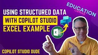 Using Structured Data with Copilot Studio using Excel as an Example