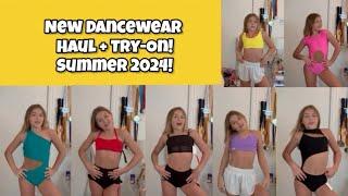 New Dancewear Haul + Try-On! Summer 2024!