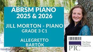Allegretto -  Bartók, ABRSM 2025 & 2026 Grade 3 piano C1, Jill Morton - piano