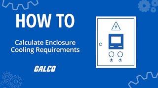 How To Calculate Enclosure Cooling Requirements | Galco