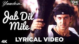 Jab Dil Mile Lyrical - Yaadein | Hrithik Roshan & Kareena Kapoor Khan | Anu Malik