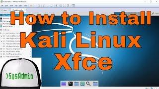 How to Install Kali Linux 2016.2 Xfce + VMware Tools on VMware Workstation/Player Tutorial [HD]