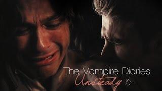 The Vampire Diaries |  Unsteady