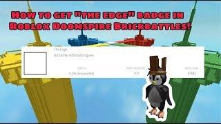 How to get "The Edge" badge in Doomspire brickbattles (Roblox Doonspire brickbattles)