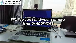 FIX We can't find your camera Error 0xA00F4244 nocamerasareattached kamera laptop tidak terdeteksi