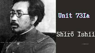 Unit 731 & Shirō Ishii Documentary