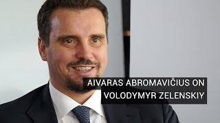 Ukraine’s Former Economy Minister Aivaras Abromavičius on Volodymyr Zelenskiy