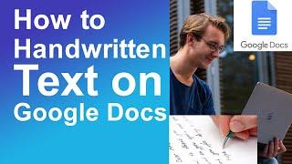 How to Handwritten text on Google Docs