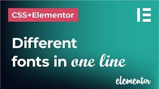 Use different fonts in one line in CSS and Elementor | How to make some words stand out