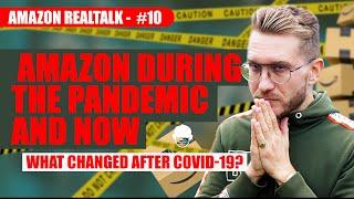 Amazon during the pandemic and now. What changed after COVID 19 on Amazon? The new reality.