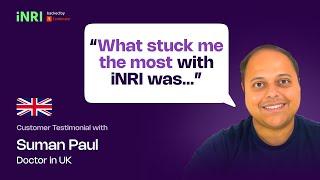 Customer Testimonials - NRI Doctor (Dr. Suman Paul) from UK