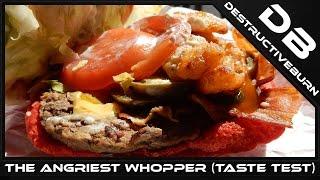 The Angriest Whopper (Taste Test)