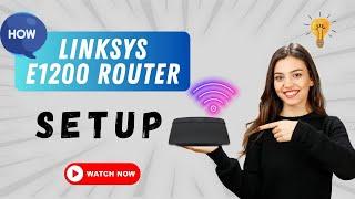 "How to Set Up Your Linksys E1200 Router: A Step-by-Step Guide"