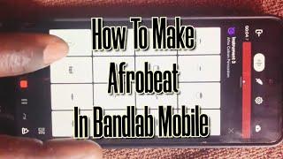 How To Make afrobeat from scratch on Bandlab Mobile. Complete beginner guide. bandlab beat tutorial